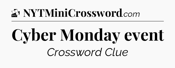 Cyber Monday event - Daily Themed Classic Crossword