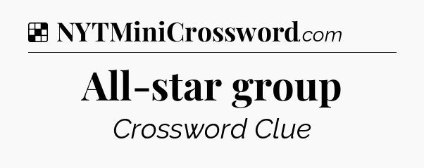 Solution: All-star group - NYT Crossword