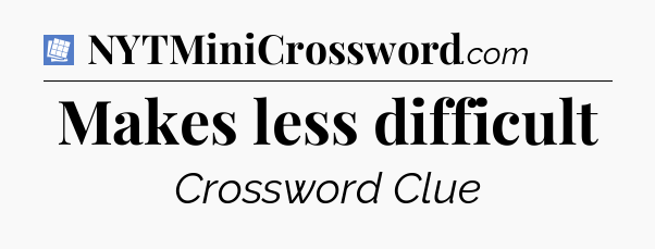 Makes less difficult Puzzle Page Crossword Clue