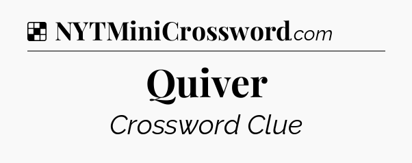 Solution: Quiver - NYT Crossword