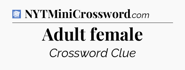Adult female Puzzle Page Crossword Clue