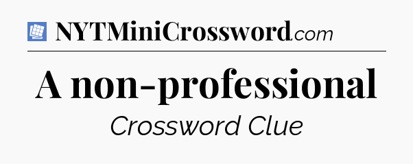 A non-professional Puzzle Page Crossword Clue