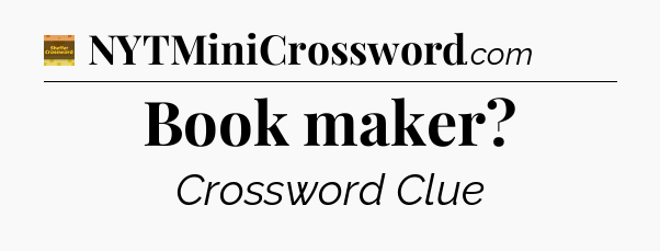 Book maker - Eugene Sheffer Crossword