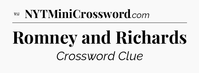 Romney and Richards - WSJ Crossword