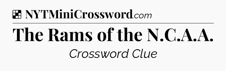 Solution: The Rams of the N.C.A.A - NYT Crossword