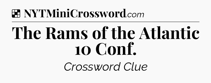 Solution: The Rams of the Atlantic 10 Conf - NYT Crossword
