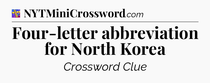 Four-letter abbreviation for North Korea Codycross