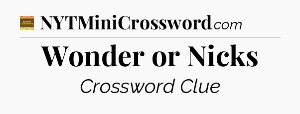 Wonder or Nicks - Eugene Sheffer Crossword