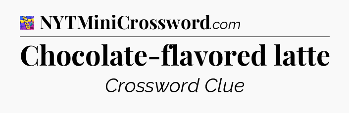 Chocolate-flavored latte Codycross