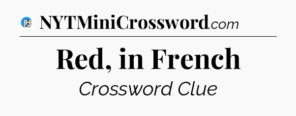 Red, in French Crossword Clue