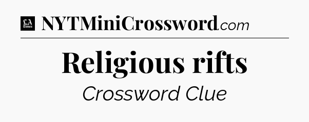 Religious rifts - LA Times Crossword