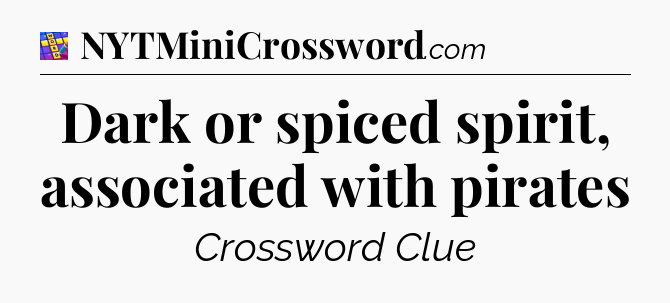 Dark or spiced spirit, associated with pirates Codycross