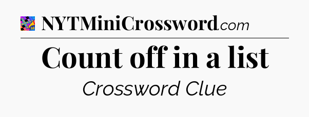 Count off in a list Crossword Clue