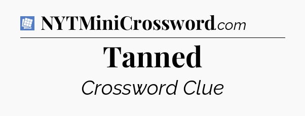 Tanned Puzzle Page Crossword Clue