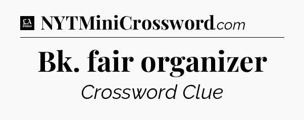 Bk. fair organizer - LA Times Crossword