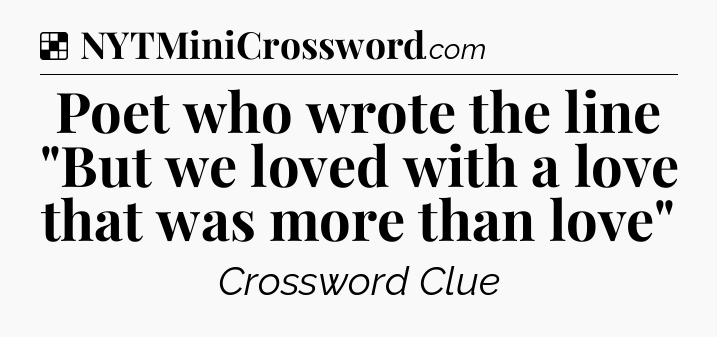 Solution: Poet who wrote the line 