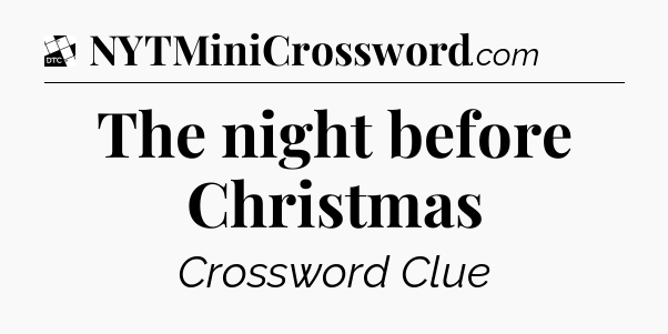 The night before Christmas - Daily Themed Classic Crossword