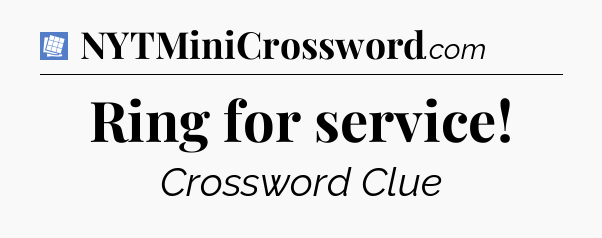 Ring for service Puzzle Page Crossword Clue