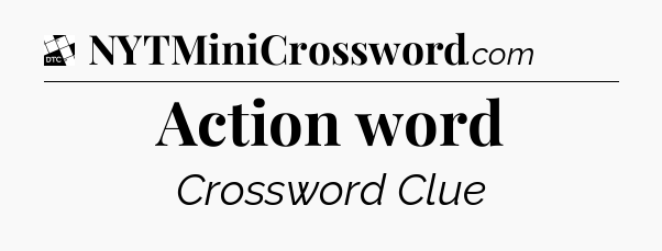 Action word - Daily Themed Classic Crossword