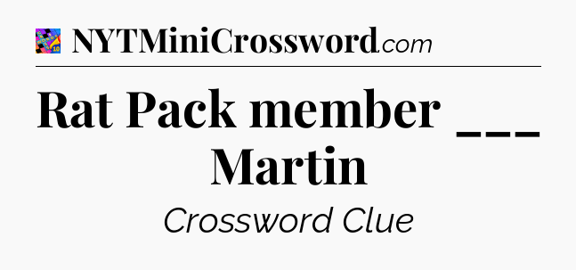 Rat Pack member ___ Martin Crossword Clue