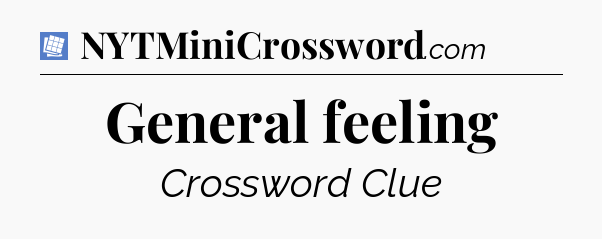 General feeling Puzzle Page Crossword Clue