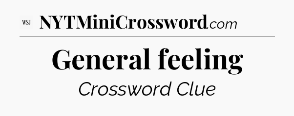General feeling - WSJ Crossword
