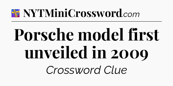 Porsche model first unveiled in 2009 Codycross