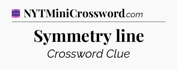 Symmetry line - Thomas Joseph Crossword