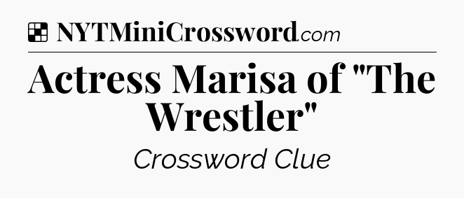 Solution: Actress Marisa of 