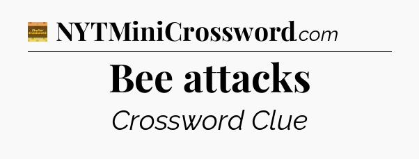 Bee attacks - Eugene Sheffer Crossword