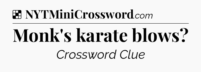 Solution: Monk's karate blows - NYT Crossword