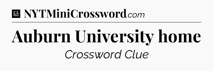 Auburn University home - LA Times Crossword