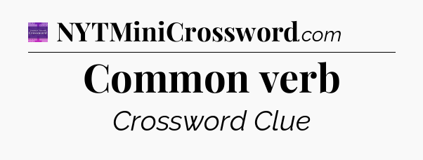 Common verb - Thomas Joseph Crossword