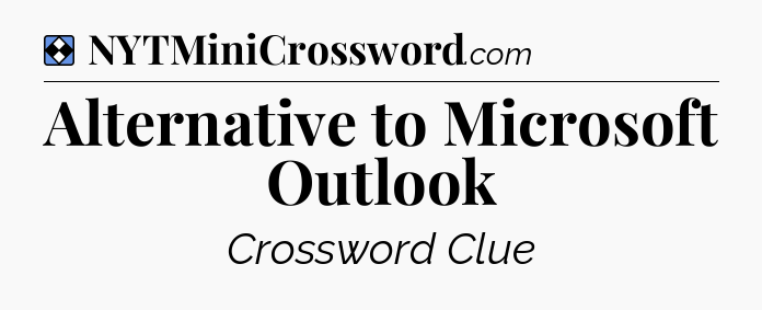 Solution: Alternative to Microsoft Outlook - NYT Mini Crossword