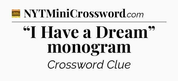 “I Have a Dream” monogram - Eugene Sheffer Crossword