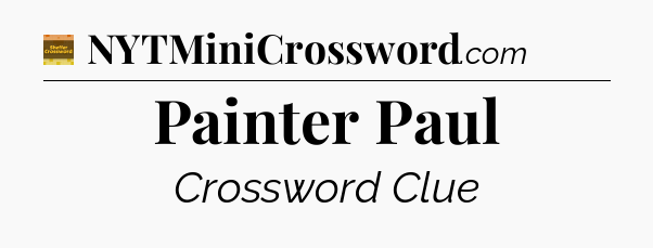 Painter Paul - Eugene Sheffer Crossword