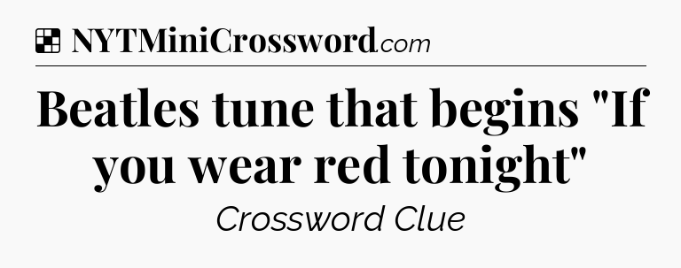 Solution: Beatles tune that begins 