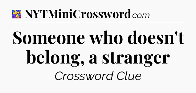 Someone who doesn't belong, a stranger Codycross