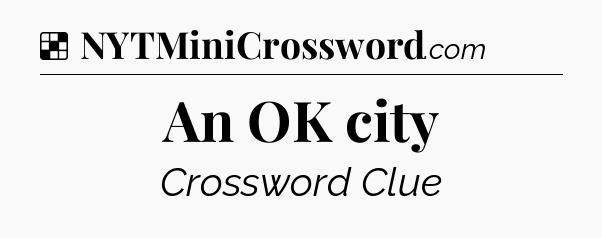 Solution: An OK city - NYT Crossword