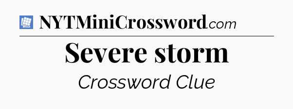 Severe storm Puzzle Page Crossword Clue