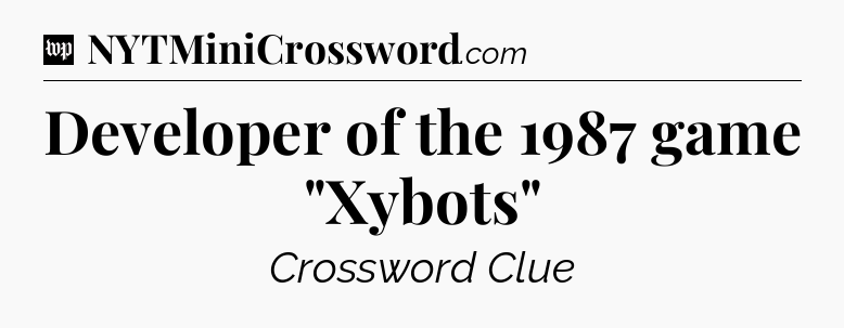 Developer of the 1987 game 