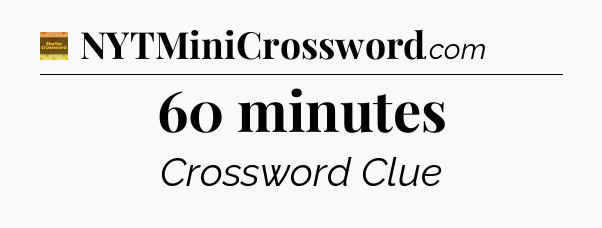 60 minutes - Eugene Sheffer Crossword