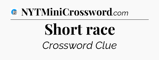 Short race Crossword Clue