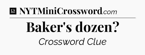 Baker's dozen - LA Times Crossword