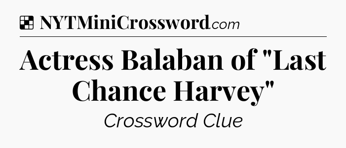 Solution: Actress Balaban of 