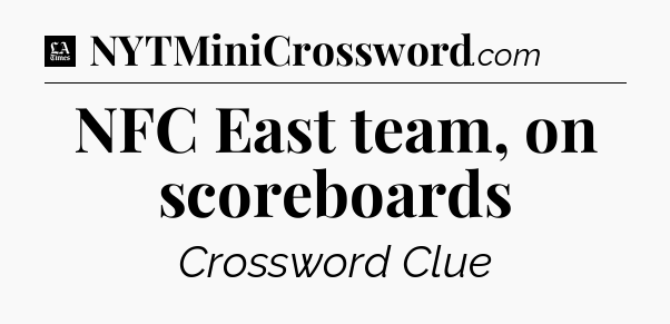 NFC East team, on scoreboards - LA Times Crossword