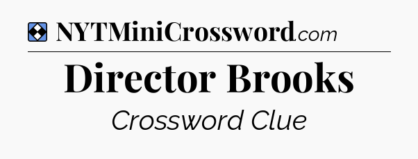 Solution: Director Brooks - NYT Mini Crossword
