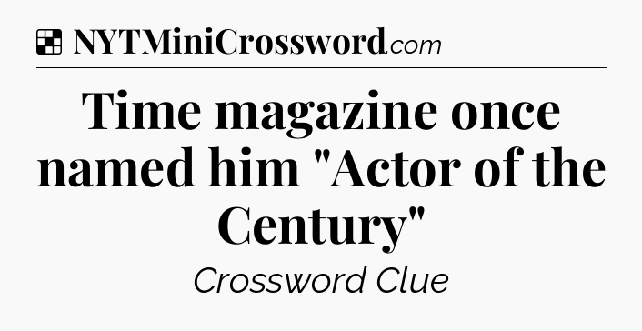 Solution: Time magazine once named him 