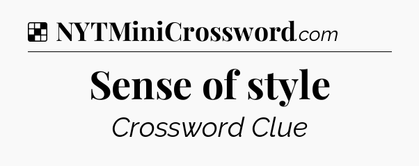 Solution: Sense of style - NYT Crossword