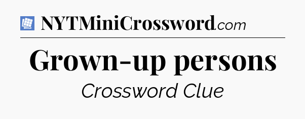 Grown-up persons Puzzle Page Crossword Clue